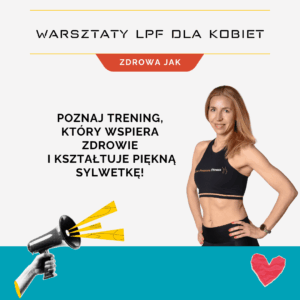 Low Pressure Fitness (LPF) warsztaty dla kobiet 🤸♀️